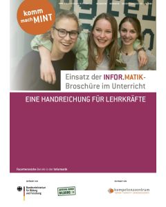 Einsatz der Informatik-Broschüre im Unterricht | Eine Handreichung für Lehrkräfte