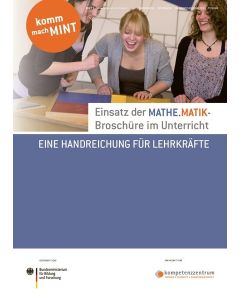 Einsatz der Mathematik-Broschüre im Unterricht | Eine Handreichung für Lehrkräfte 